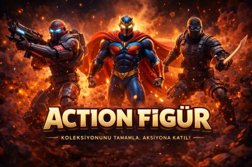 ACTION FİGÜR